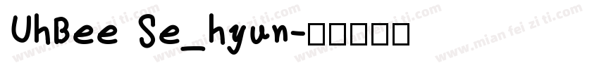UhBee Se_hyun字体转换